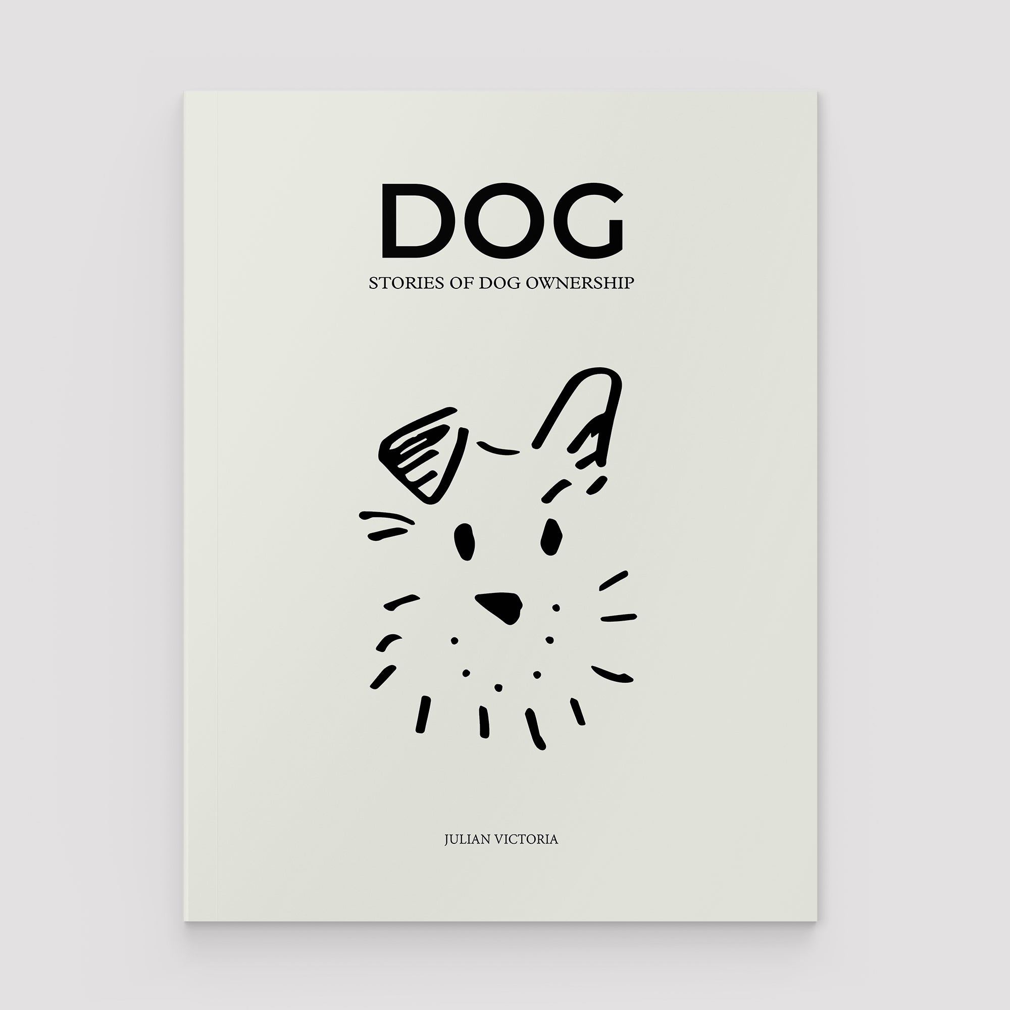 DOG, THE BOOK - Stories of Dog Ownership