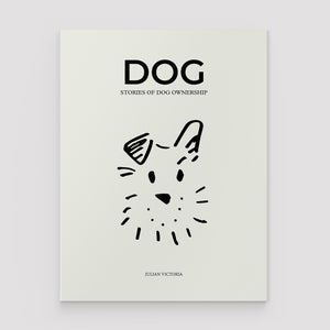 DOG, THE BOOK - Stories of Dog Ownership
